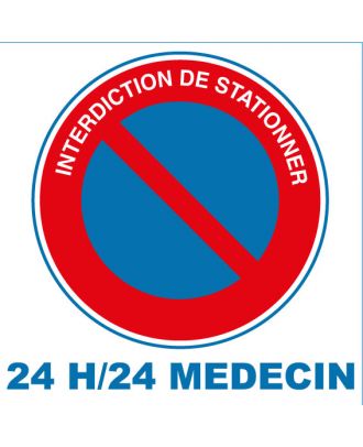 Panneau alu interdiction de stationner 24 H/24 Médecin