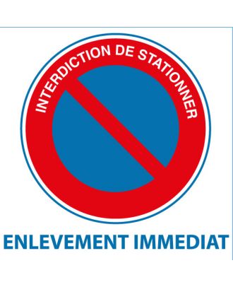 Panneau PVC interdiction de stationner enlèvement immédiat